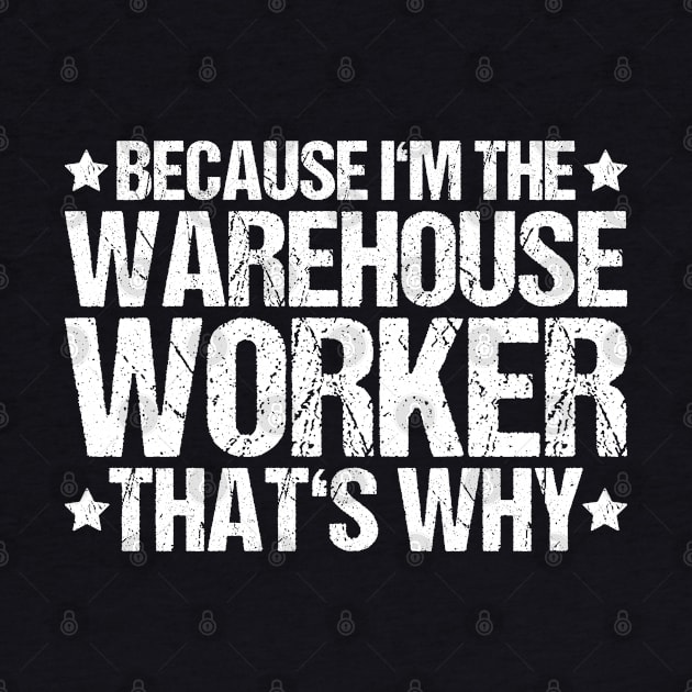 Warehouse Worker Warehouseman Warehousing by Krautshirts